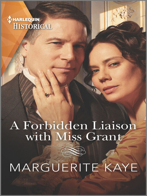 Title details for A Forbidden Liaison with Miss Grant by Marguerite Kaye - Available